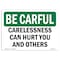 Signmission OSHA CAREFUL, Carelessness Can Hurt You & Others, 14in X 10in Rigid Plastic, 10" W, 14" L, Landscape OS-BC-P-1014-L-10019 - alternate 1